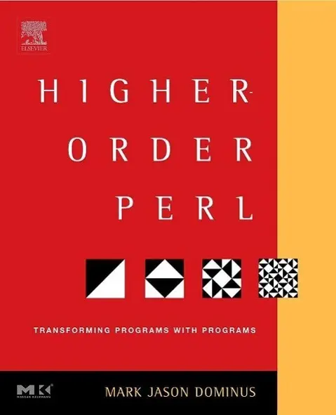 Cover: 9781558607019 | Higher-Order Perl | Transforming Programs with Programs | Dominus
