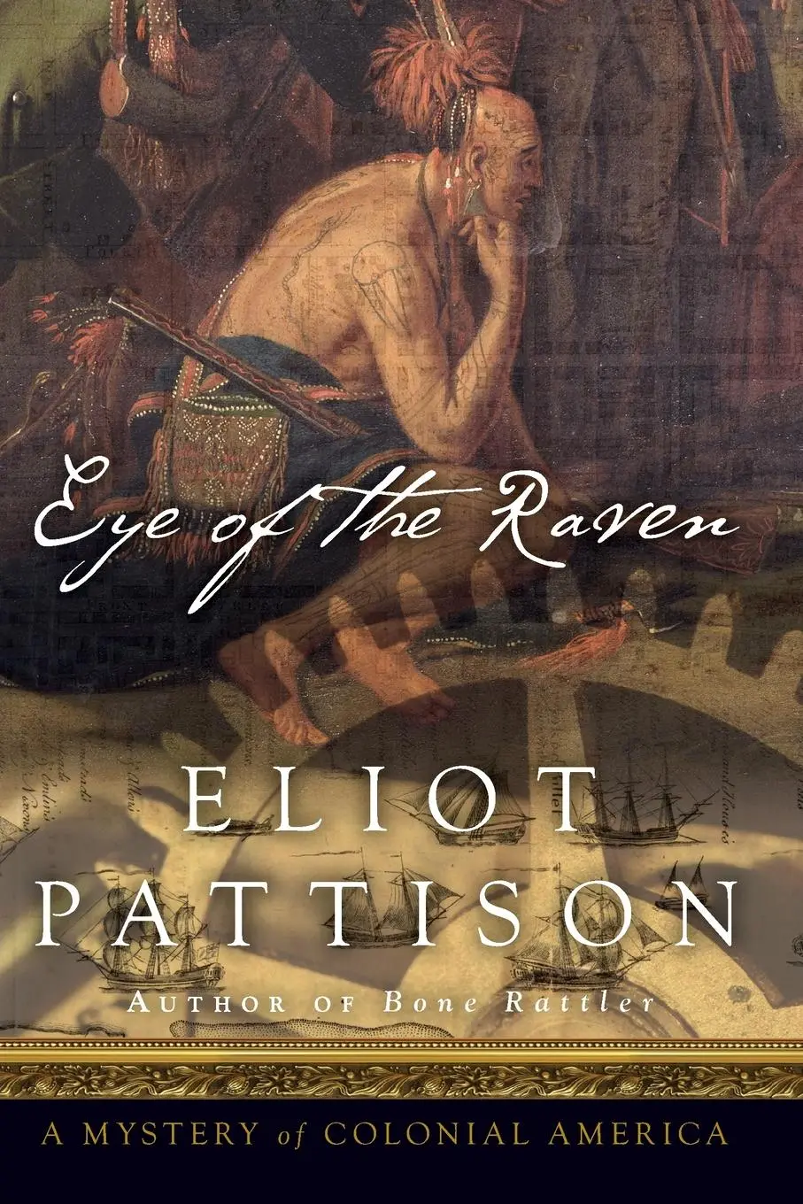 Cover: 9781582437019 | Eye of the Raven | A Mystery of Colonial America | Eliot Pattison