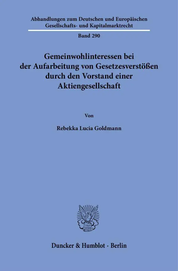 Gemeinwohlinteressen bei der Aufarbeitung von Gesetzesverstößen durch den Vorstand einer Aktiengesellschaft