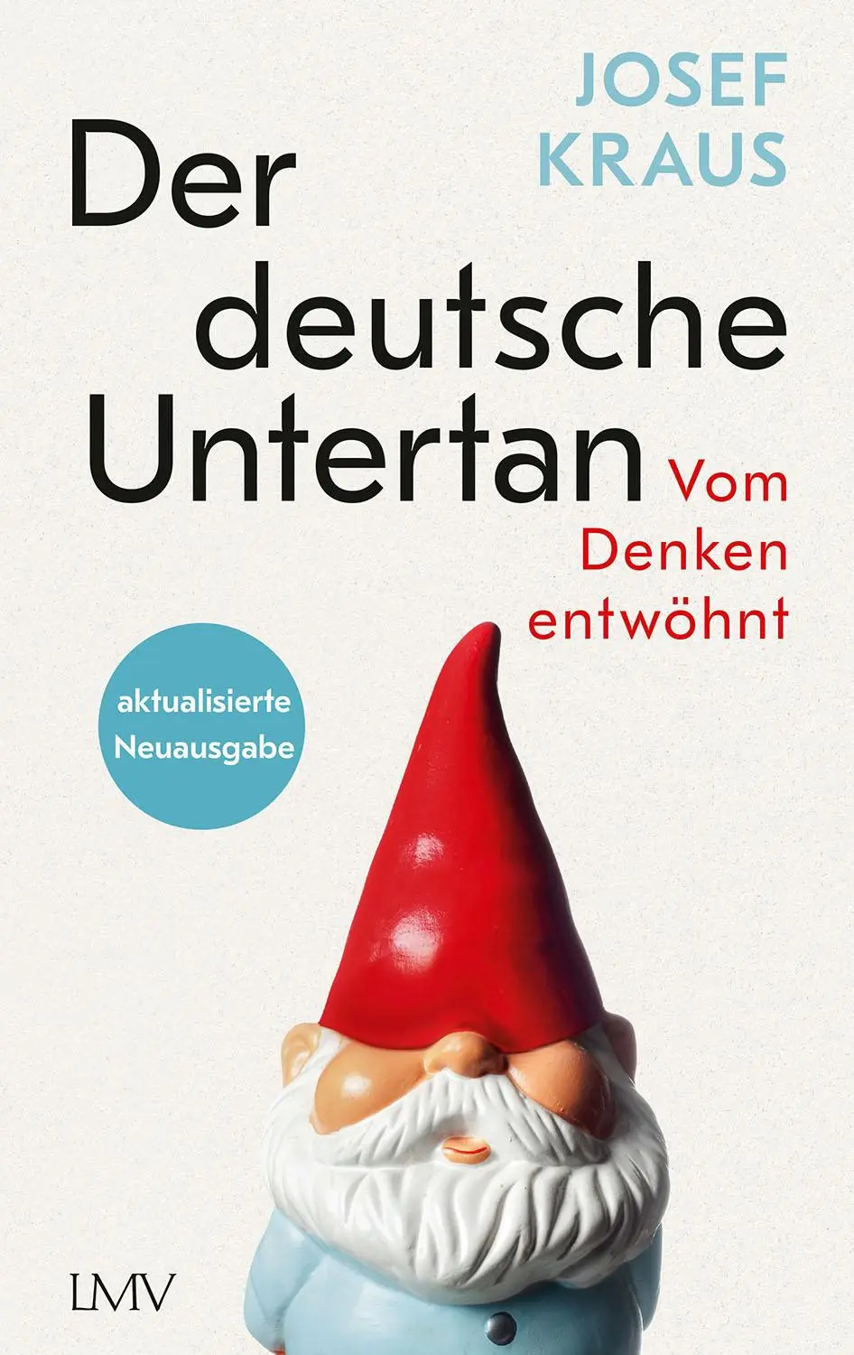 Cover: 9783784437019 | Der deutsche Untertan | Vom Denken entwöhnt - aktualisierte Neuausgabe