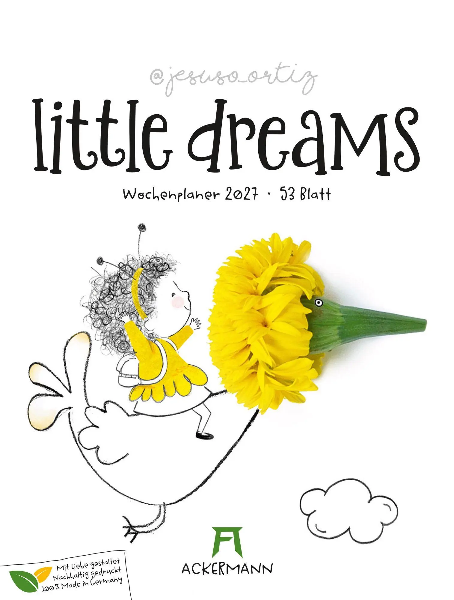 Cover: 9783838437019 | Little Dreams Wochenplaner Kalender 2027 | Jesuso Ortiz (u. a.) | 2027