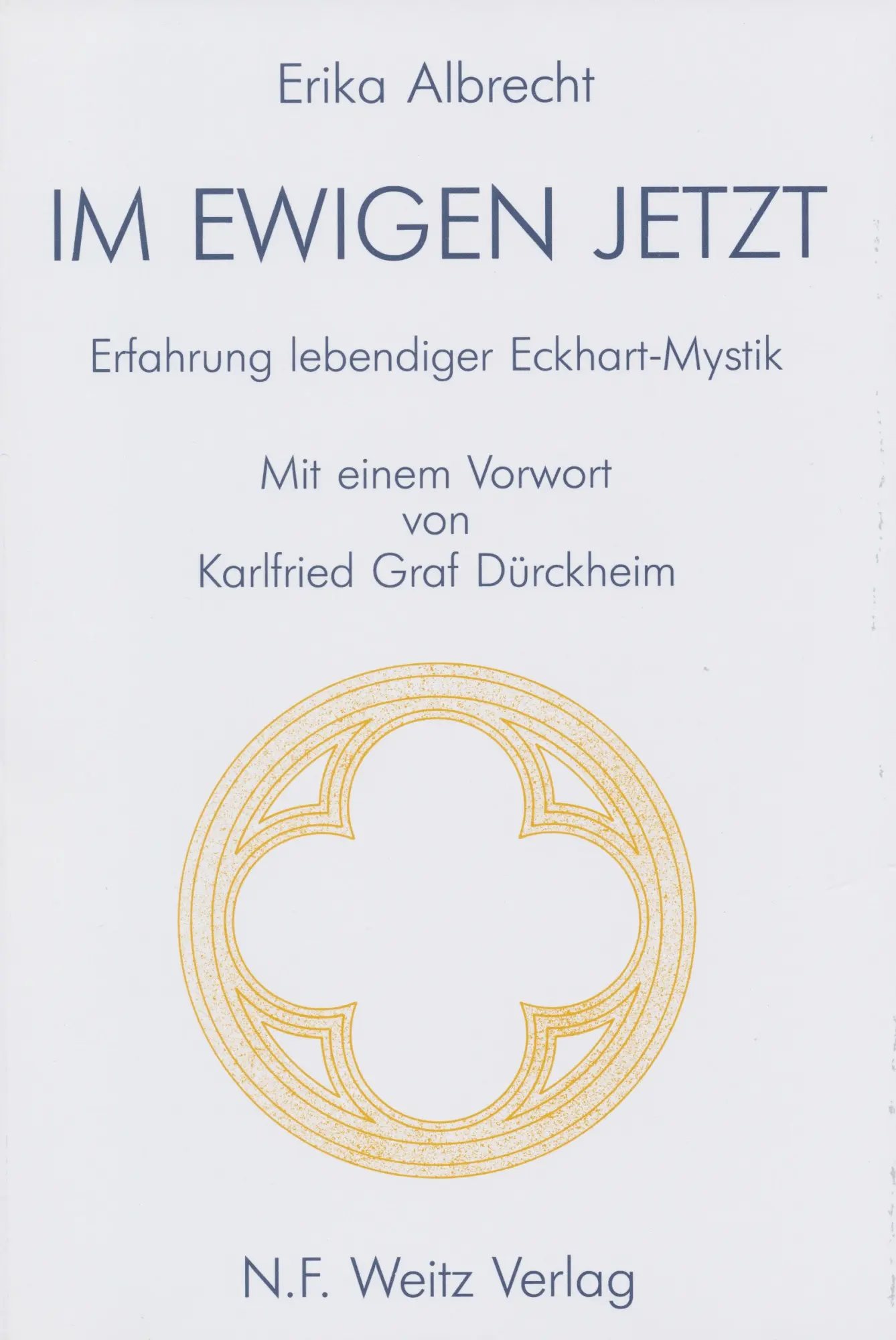 Cover: 9783925177019 | Im ewigen Jetzt | Erika Albrecht (u. a.) | Taschenbuch | Deutsch