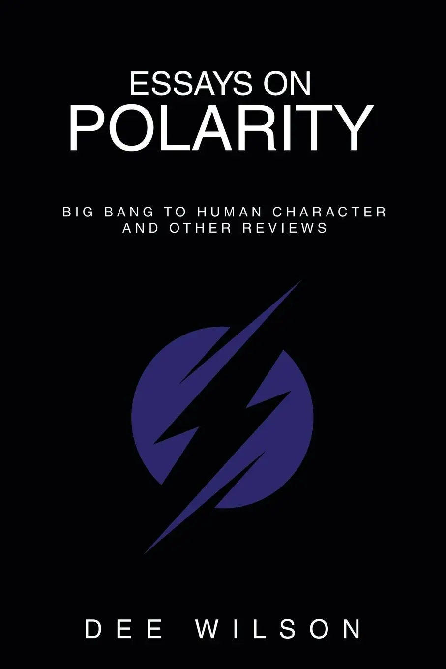 Cover: 9781665757119 | Essays on Polarity | Big Bang to Human Character and Other Reviews