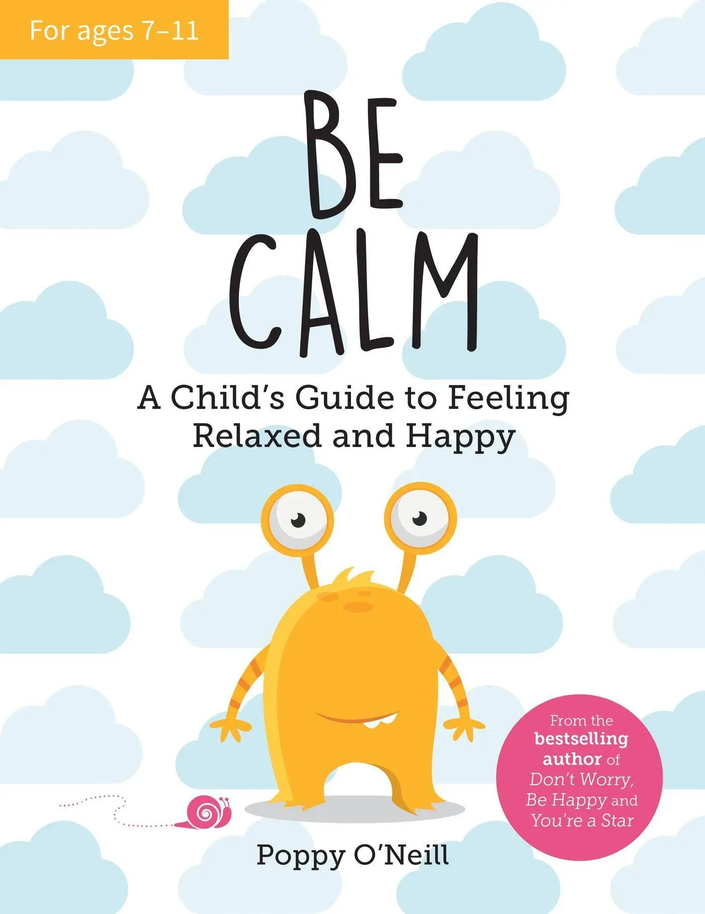 Cover: 9781800077119 | Be Calm | A Child's Guide to Feeling Relaxed and Happy | Poppy O'Neill