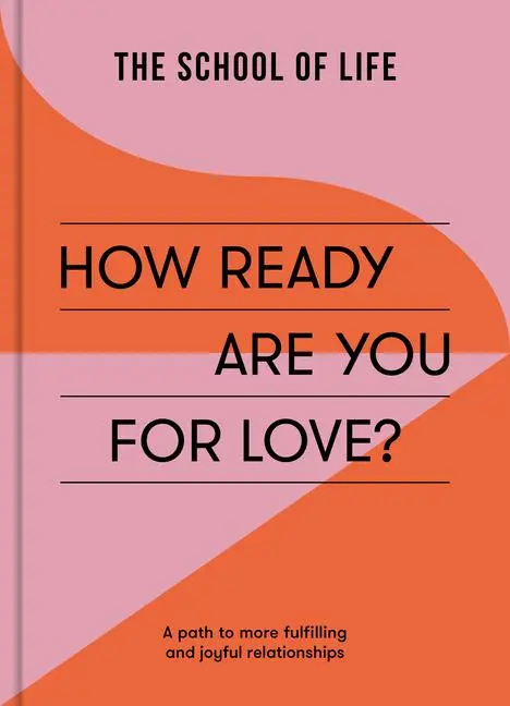 Cover: 9781915087119 | How Ready Are You For Love? | The School of Life | Taschenbuch | 2024