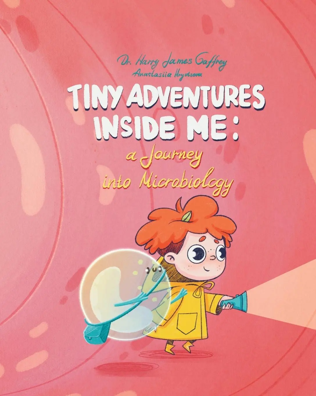 Cover: 9781960157119 | Tiny Adventures Inside Me | A Journey into Microbiology | Gaffney