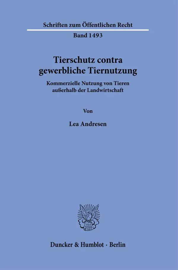 Cover: 9783428187119 | Tierschutz contra gewerbliche Tiernutzung | Lea Andresen | Taschenbuch