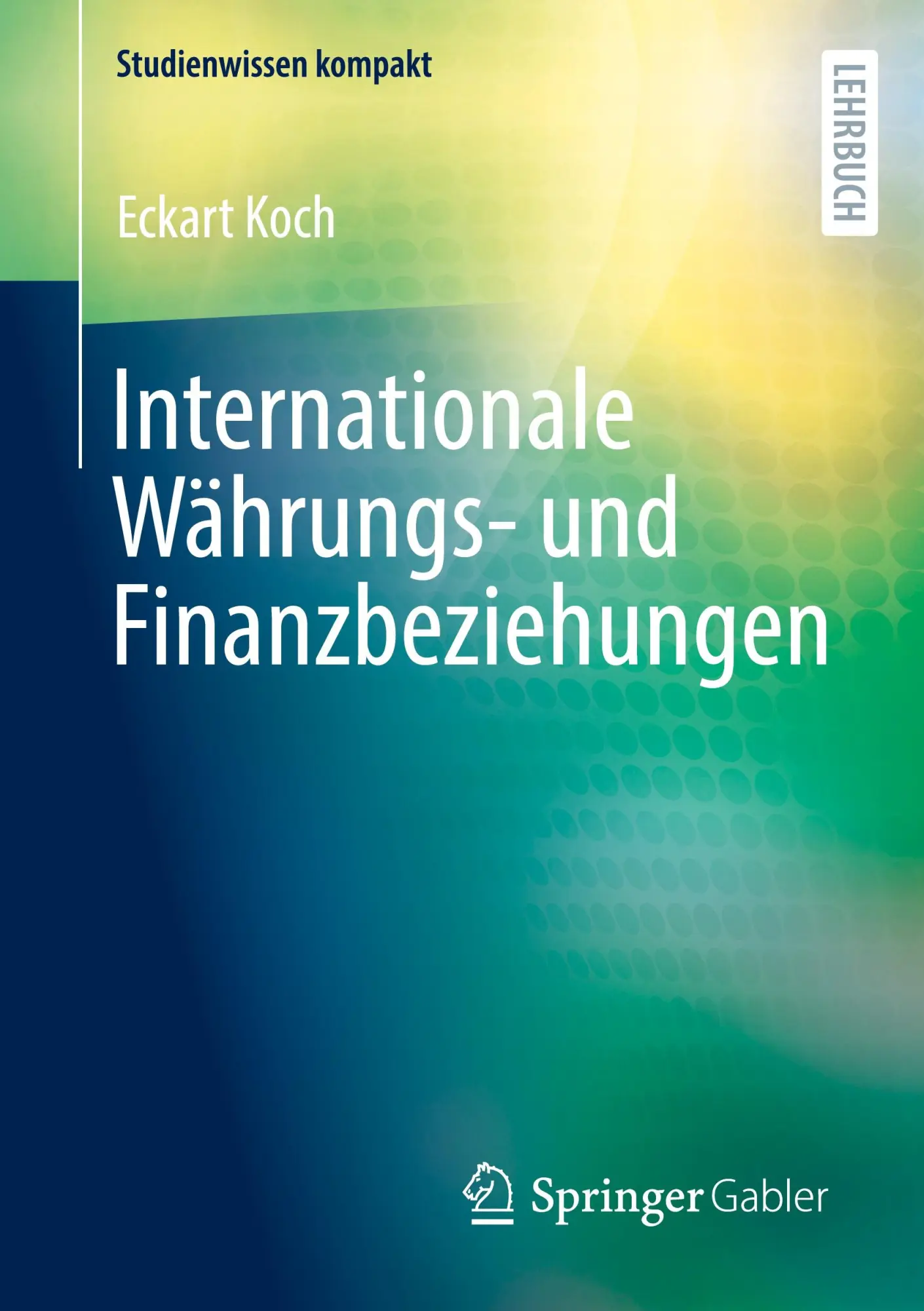 Cover: 9783658487119 | Internationale Währungs- und Finanzbeziehungen | Eckart Koch | Buch
