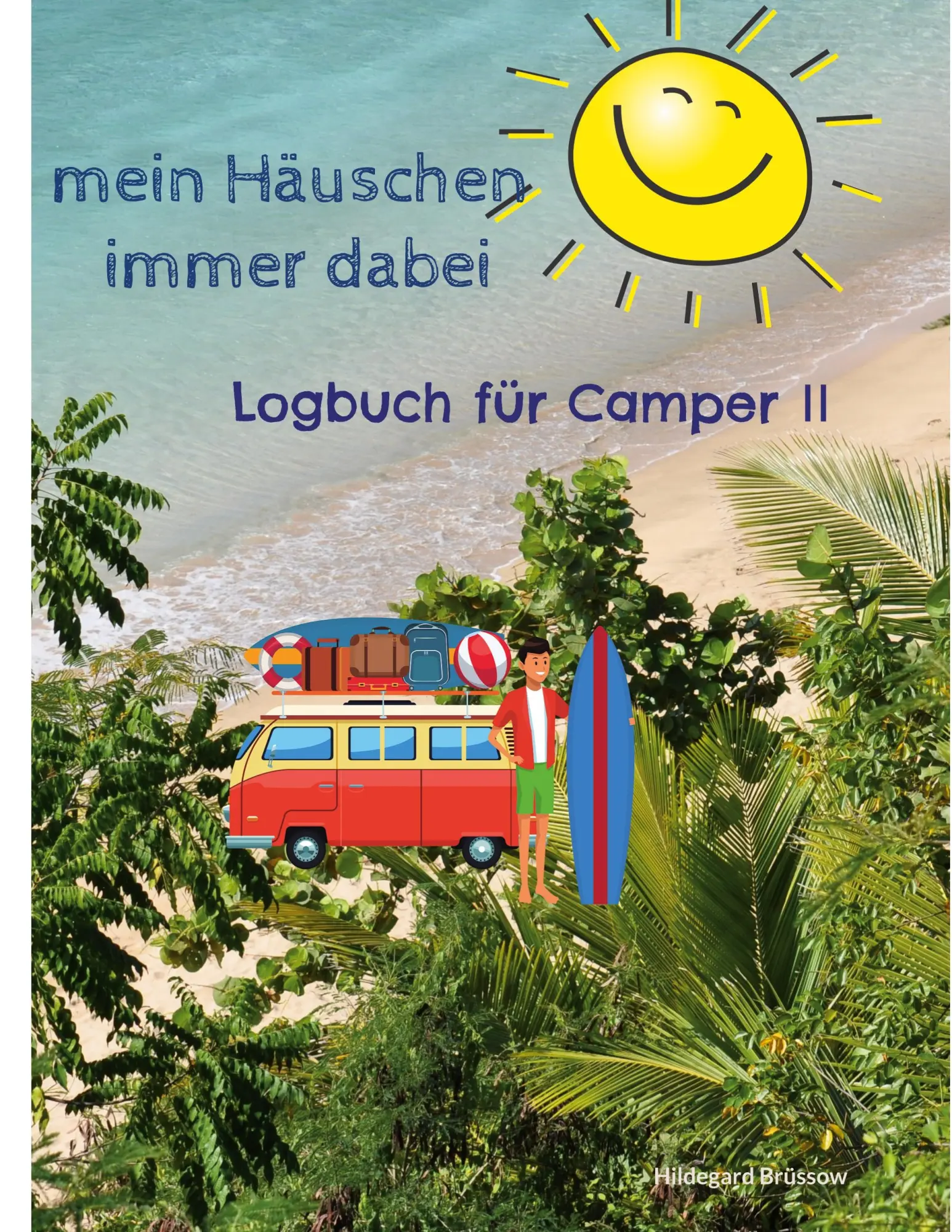 Cover: 9783755717119 | Mein Häuschen immer dabei | Logbuch für Camper 2. Teil | Brüssow