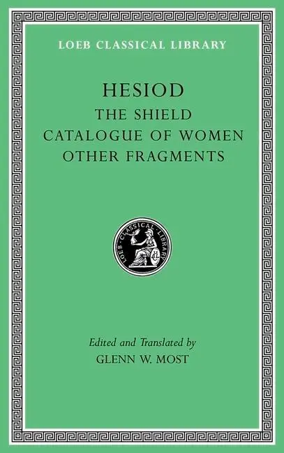 Cover: 9780674997219 | The Shield. Catalogue of Women. Other Fragments | Hesiod | Buch | 2018