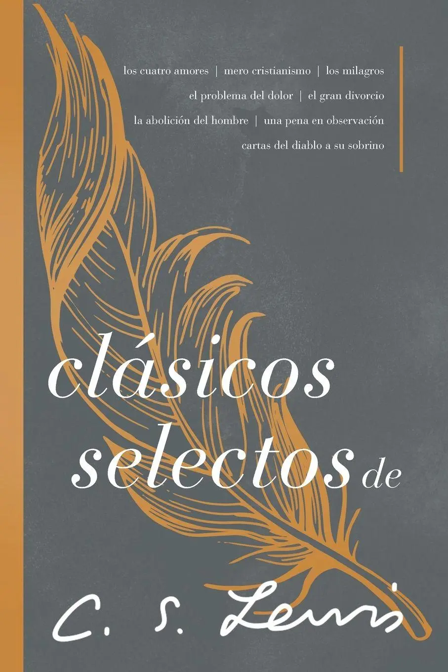 Cover: 9780829737219 | Clásicos selectos de C. S. Lewis Softcover C. S. Lewis Signature...