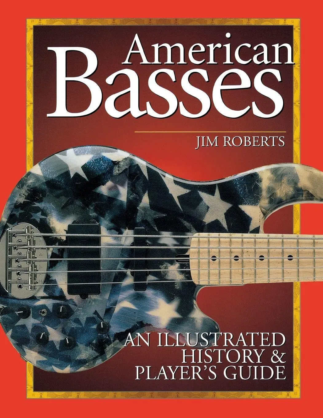 Cover: 9780879307219 | American Basses | An Illustrated History &amp; Player's Guide | Roberts