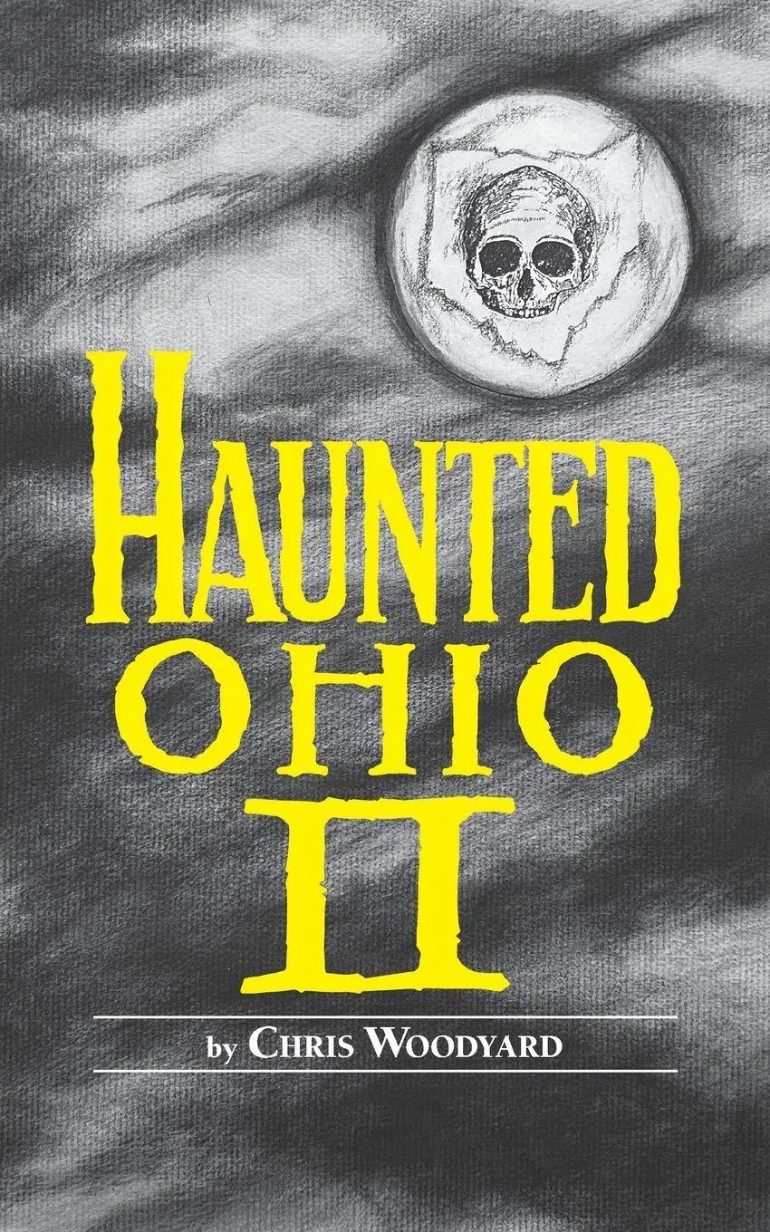 Cover: 9780962847219 | Haunted Ohio II | More Ghostly Tales from the Buckeye State | Woodyard
