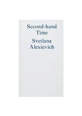 Cover: 9781913097219 | Second-hand Time | Svetlana Alexievich | Taschenbuch | 704 S. | 2019