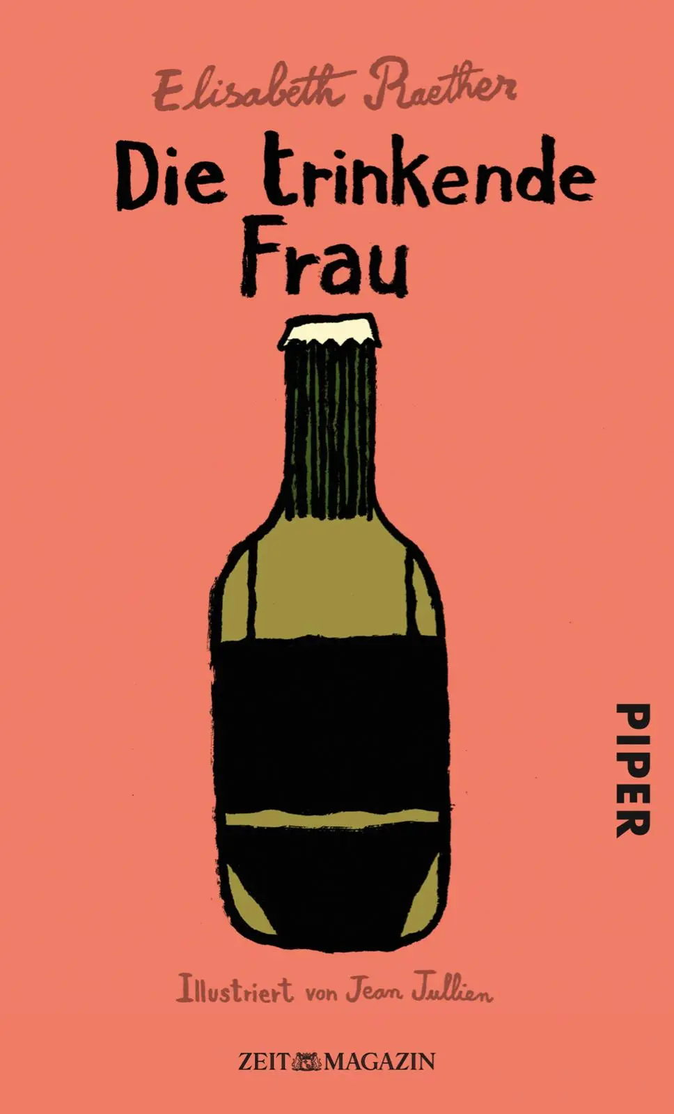 Cover: 9783492057219 | Die trinkende Frau | Zeit-Magazin | Elisabeth Raether | Buch | 120 S.