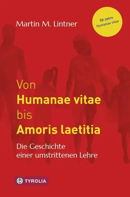 Cover: 9783702237219 | Von Humanae vitae bis Amoris laetitia | Martin M. Lintner | Buch