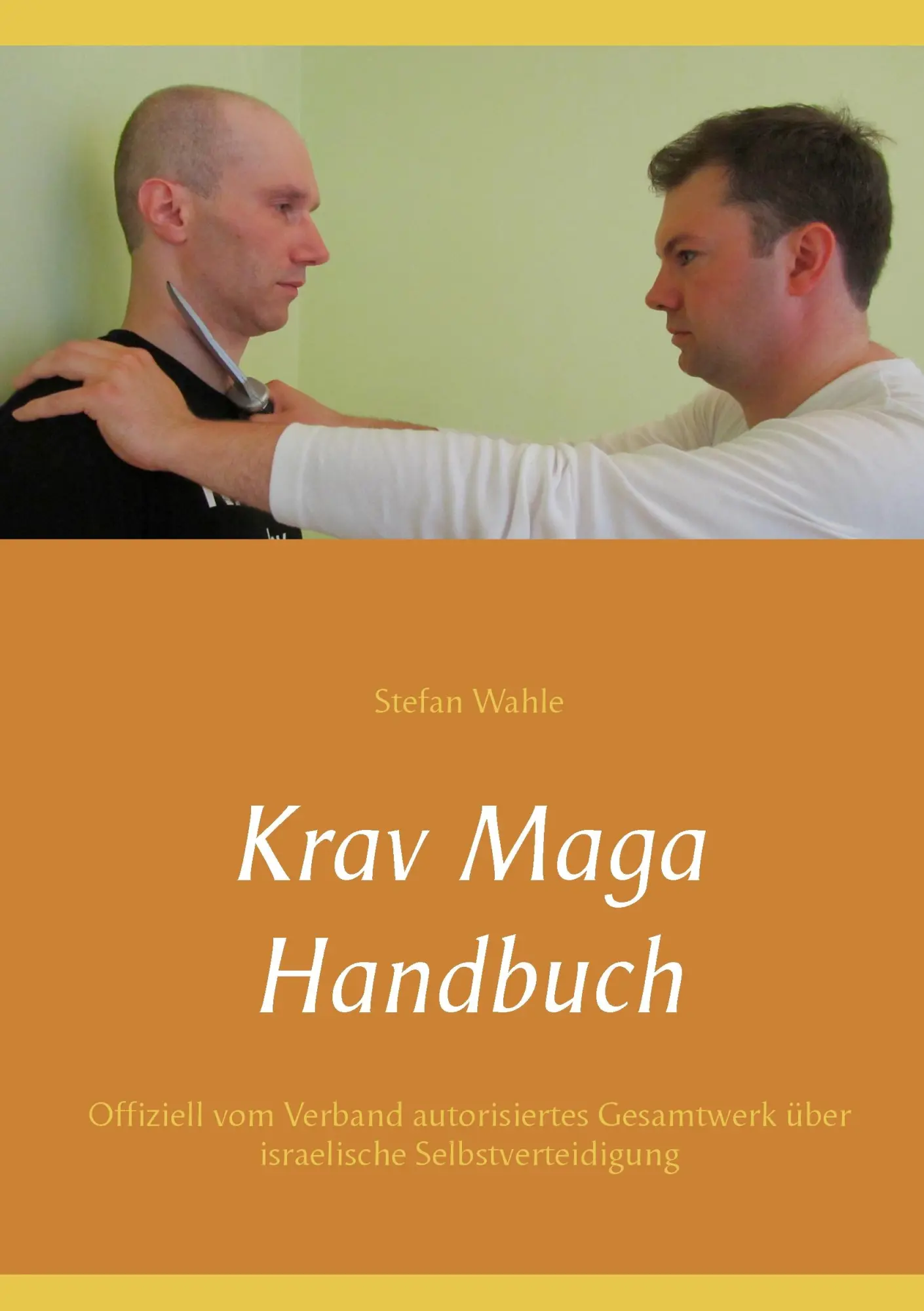 Cover: 9783741227219 | Krav Maga Handbuch | Stefan Wahle | Taschenbuch | 328 S. | Deutsch