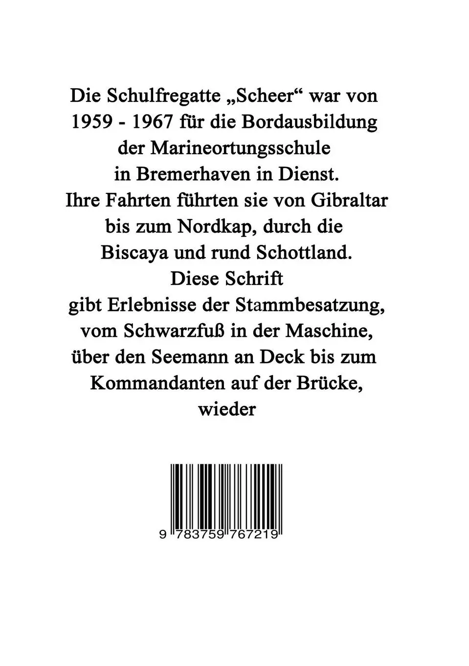 Rückseite: 9783759767219 | Rund um die Schulfregatte "Scheer" | Erlebnisse der Bordcrew | Buch