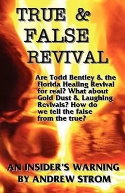 Cover: 9780979907319 | True &amp; False Revival.. an Insider's Warning.. Gold Dust &amp; Laughing...