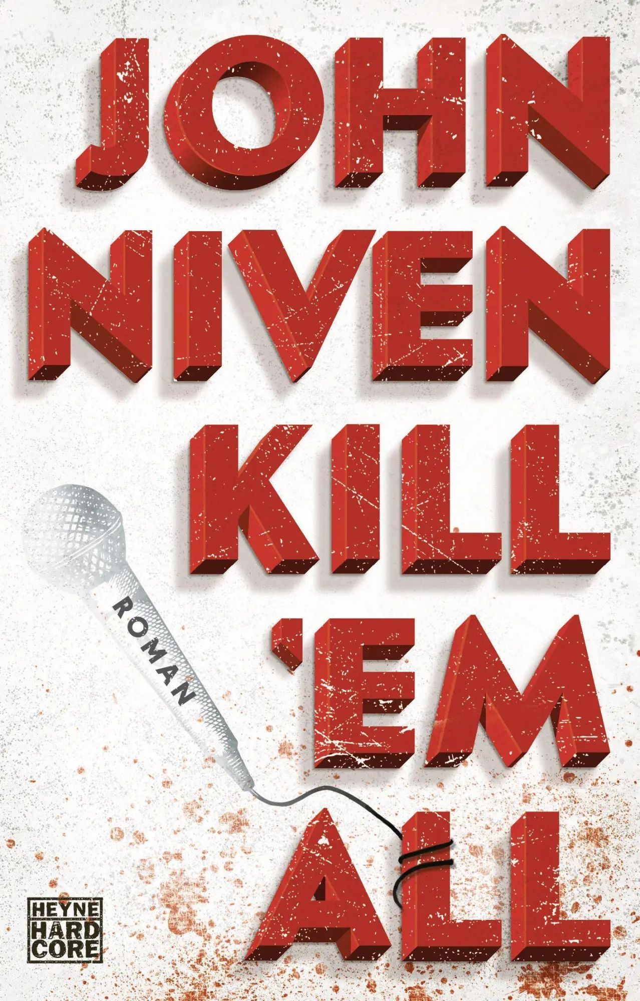 Cover: 9783453677319 | Kill 'em all | Roman | John Niven | Taschenbuch | 384 S. | Deutsch