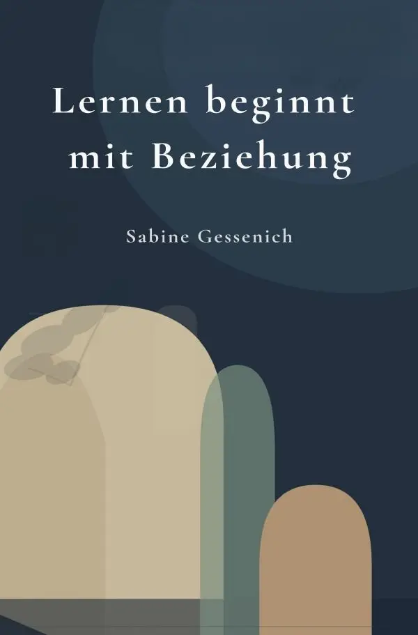 Cover: 9783565477319 | Fachreihe Lernen in Beziehung / Lernen beginnt mit Beziehung | Buch