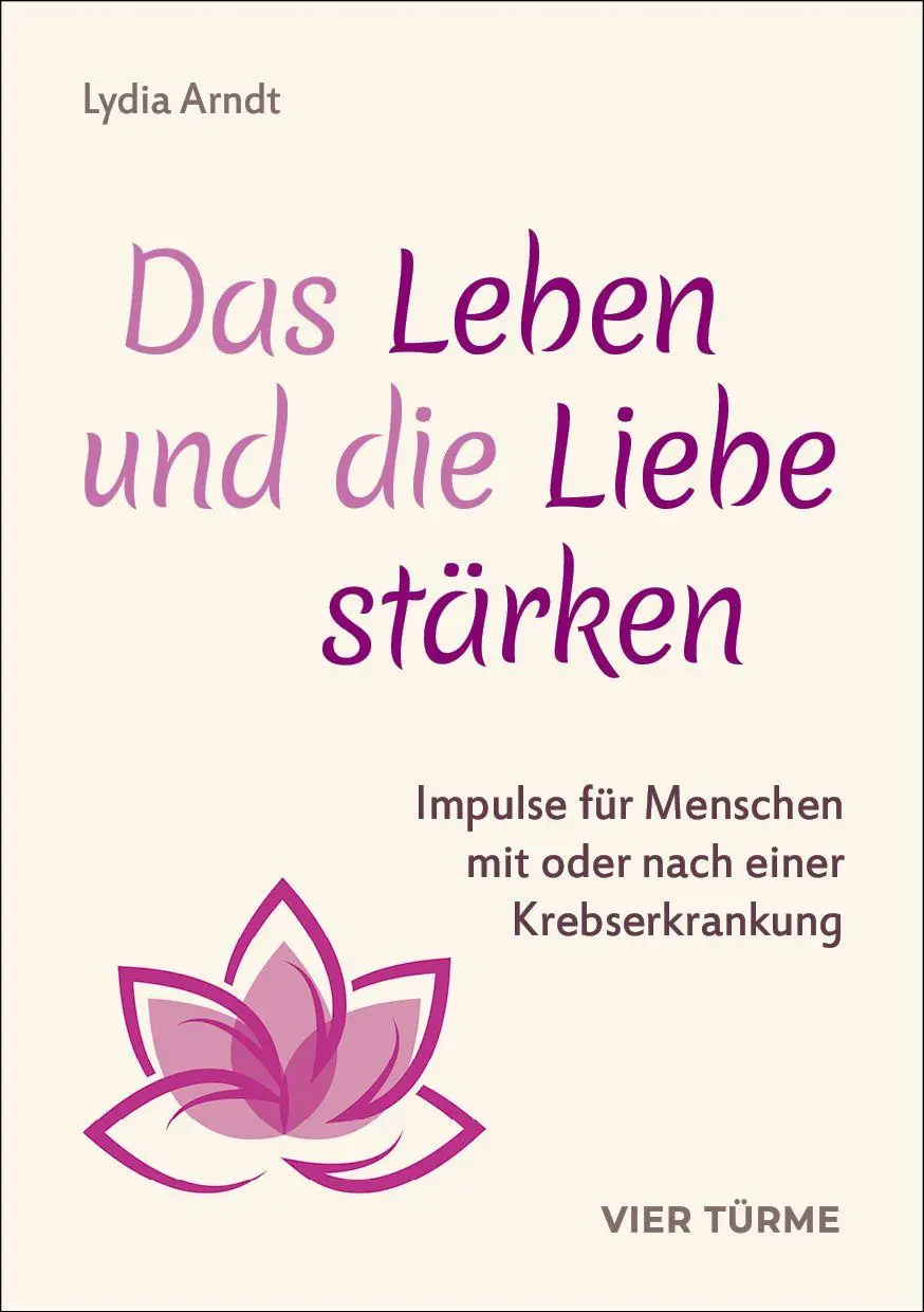 Cover: 9783736507319 | Das Leben und die Liebe stärken | Lydia Arndt | Buch | 40 S. | Deutsch