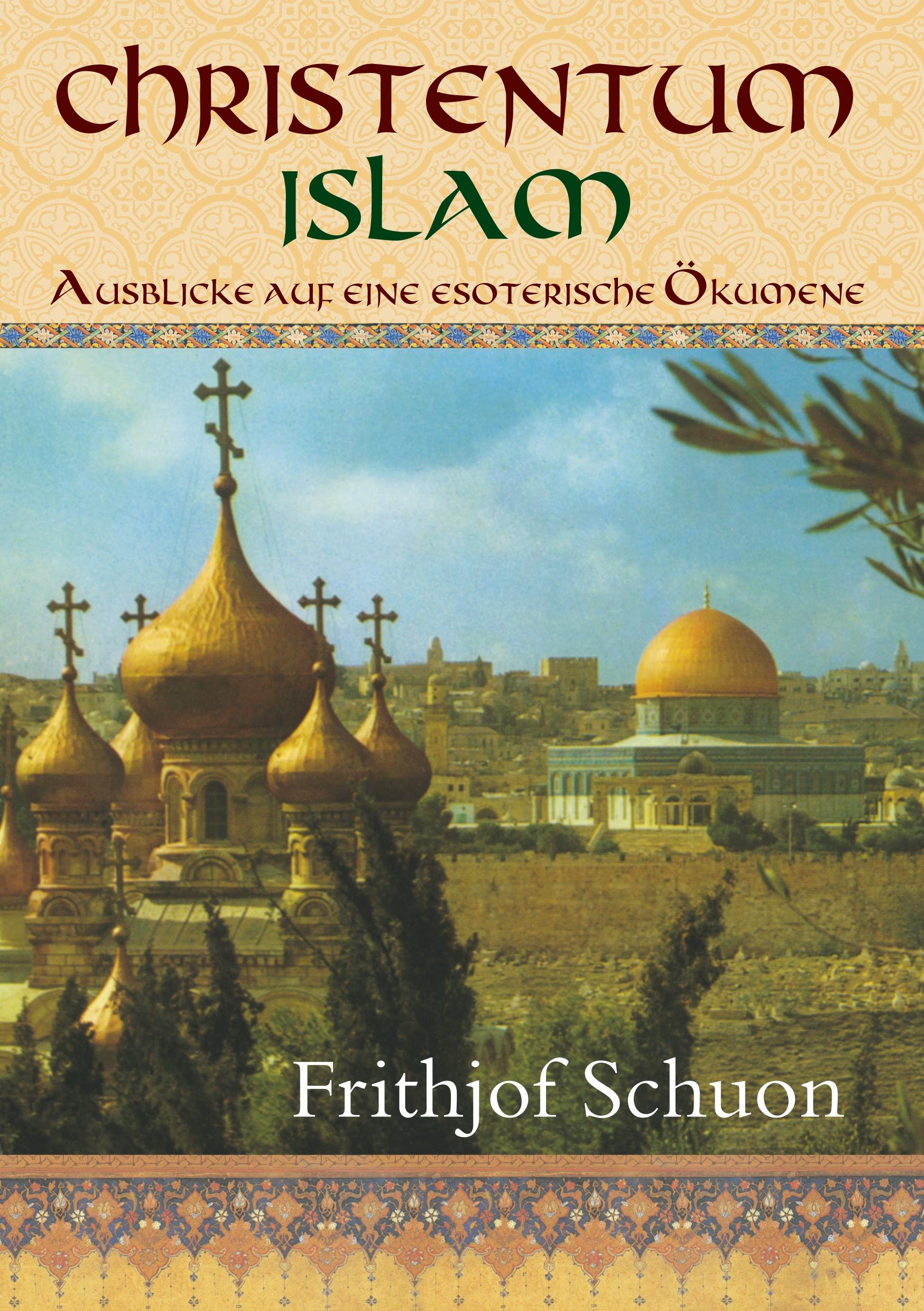 Cover: 9783746957319 | Christentum ¿ Islam | Ausblicke auf eine esoterische Ökumene | Schuon