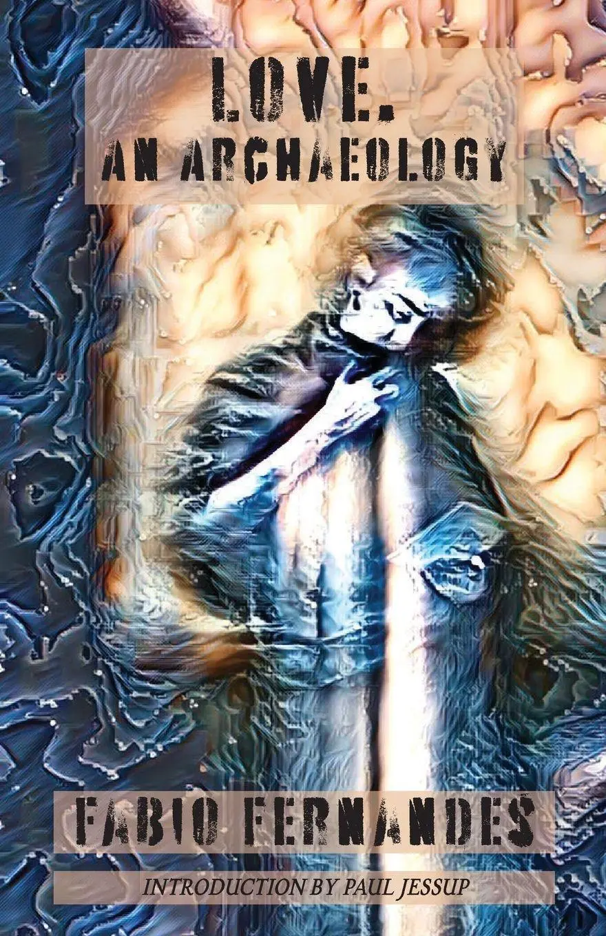 Cover: 9781913387419 | Love. An Archaeology | Fabio Fernandes | Taschenbuch | Englisch | 2021