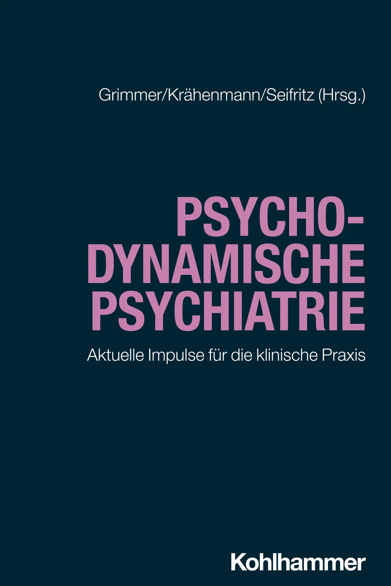Cover: 9783170427419 | Psychodynamische Psychiatrie | Bernhard Grimmer (u. a.) | Taschenbuch