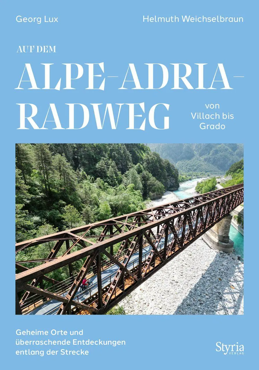 Cover: 9783222137419 | Auf dem Alpe-Adria-Radweg von Villach bis Grado | Georg Lux (u. a.)