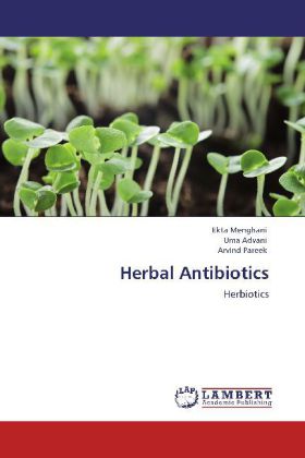 Herbal Antibiotics | Herbiotics | Ekta Menghani (u. a.) | Taschenbuch | Englisch | LAP Lambert Academic Publishing | EAN 9783659137419 - Menghani, Ekta
