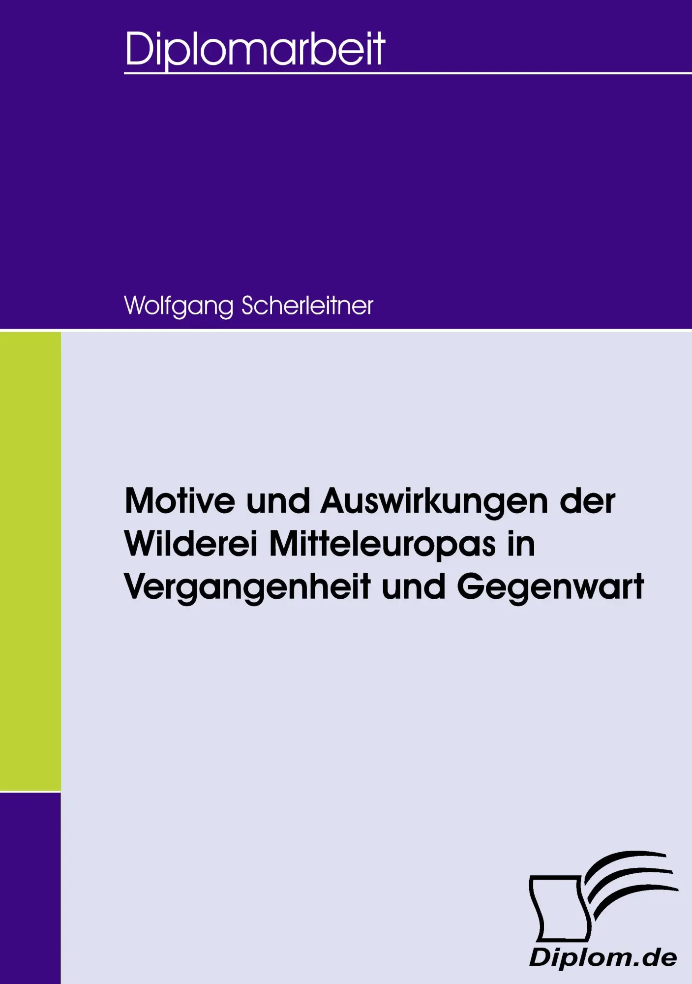 Cover: 9783836657419 | Motive und Auswirkungen der Wilderei Mitteleuropas in Vergangenheit...