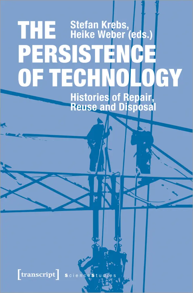Cover: 9783837647419 | The Persistence of Technology | Stefan Krebs (u. a.) | Taschenbuch