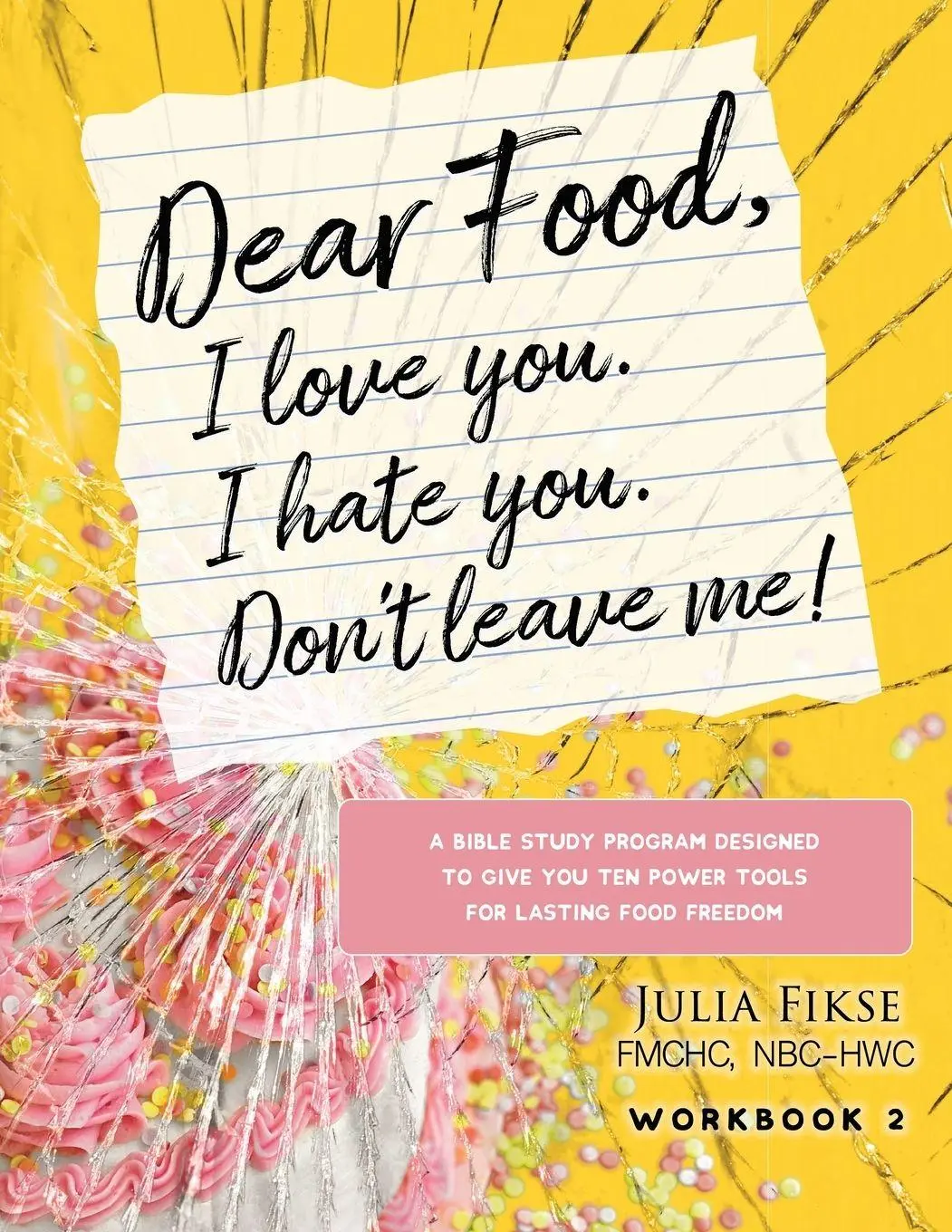 Cover: 9798218147419 | Dear Food, I Love You. I Hate You. Don't Leave Me! Workbook 2 | Fikse