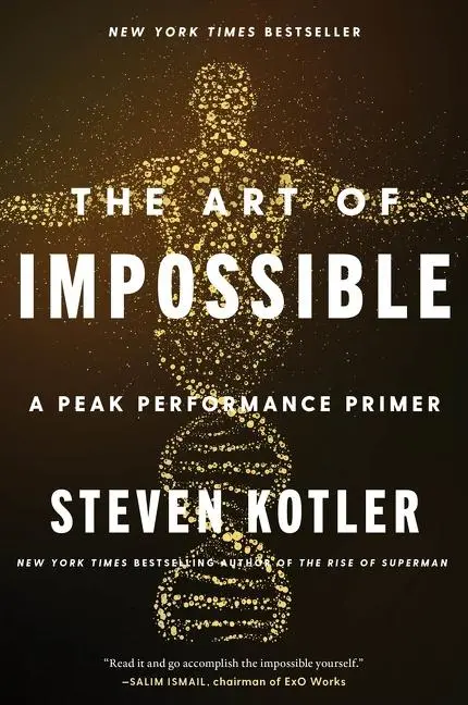 Cover: 9780062977519 | The Art of Impossible | A Peak Performance Primer | Steven Kotler