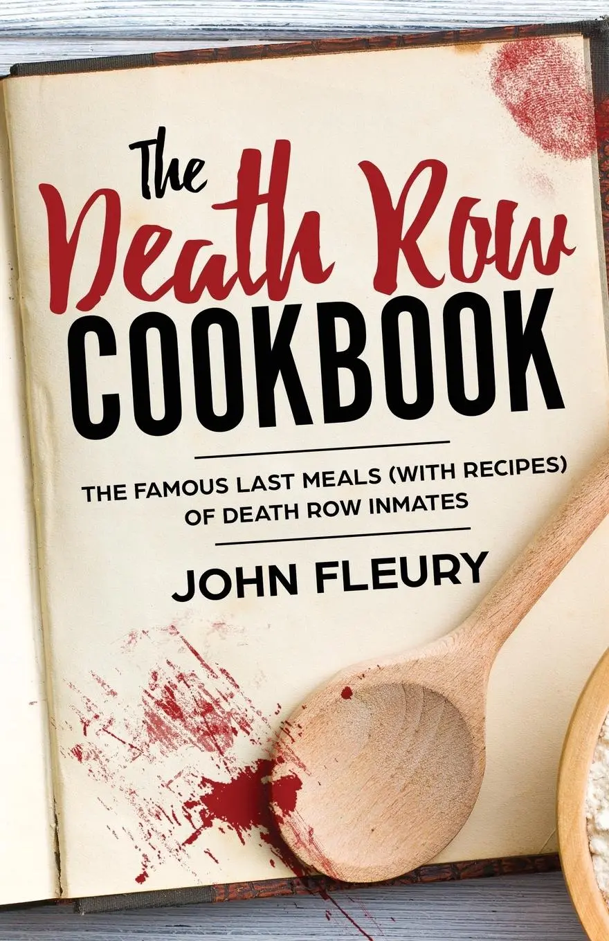 Cover: 9781629177519 | The Death Row Cookbook | John Fleury | Taschenbuch | Englisch | 2019