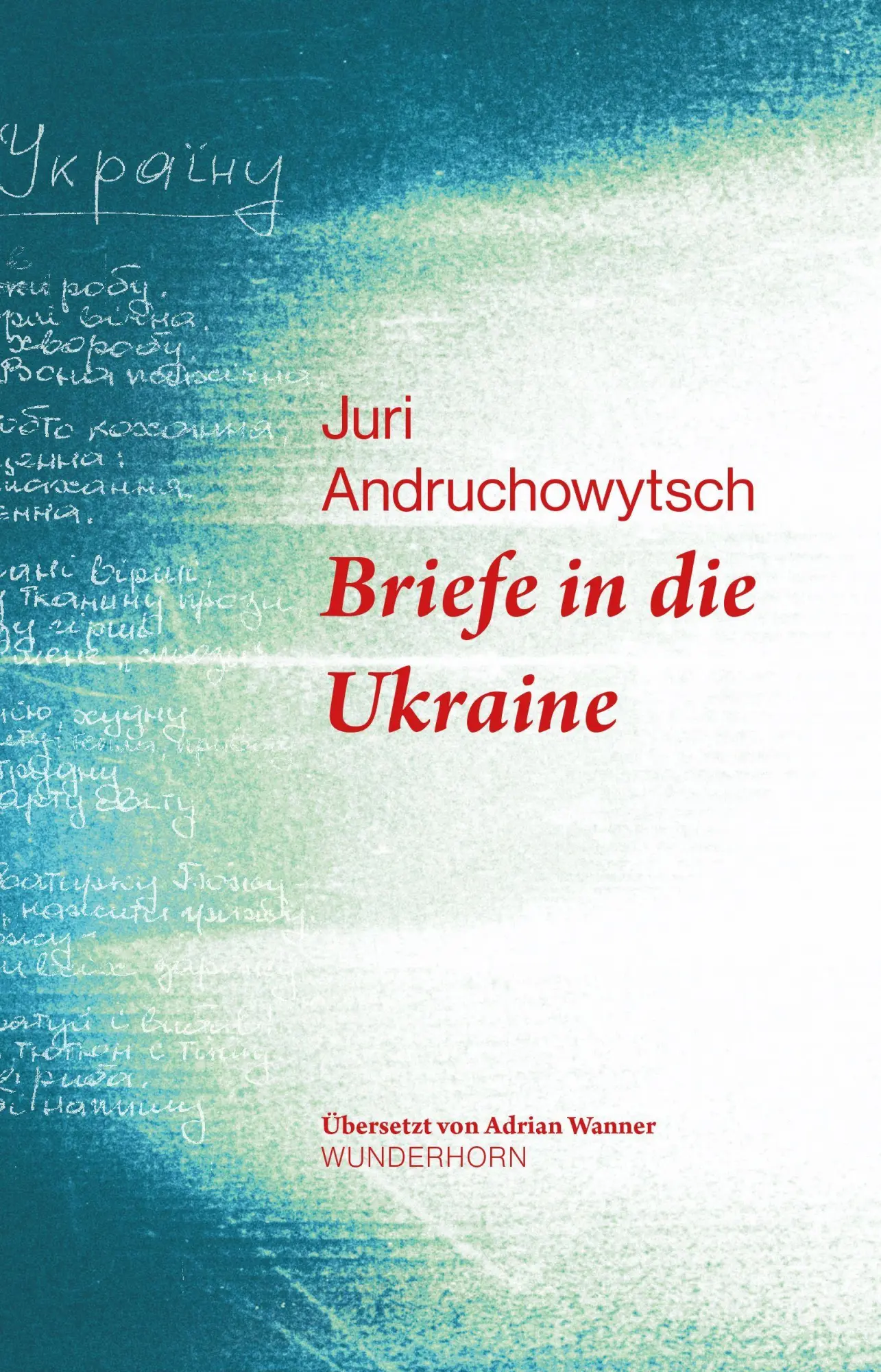 Cover: 9783884237519 | Briefe in die Ukraine | Juri Andruchowytsch | Taschenbuch | 120 S.