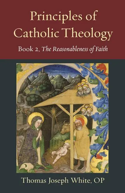 Cover: 9780813237619 | Principles of Catholic Theology, Book 2 | Thomas Joseph White | Buch