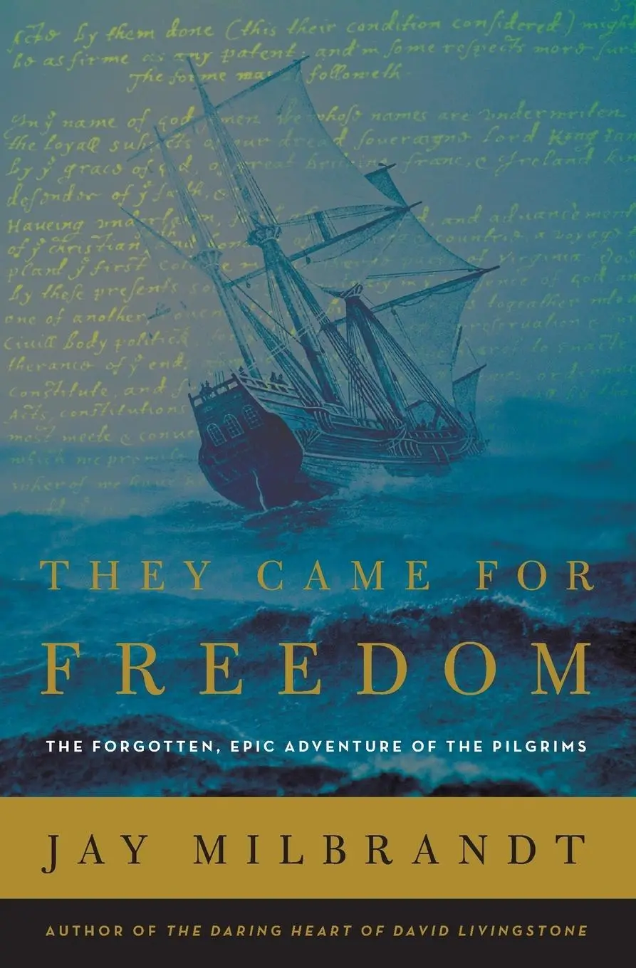 Cover: 9781400207619 | They Came for Freedom | The Forgotten, Epic Adventure of the Pilgrims