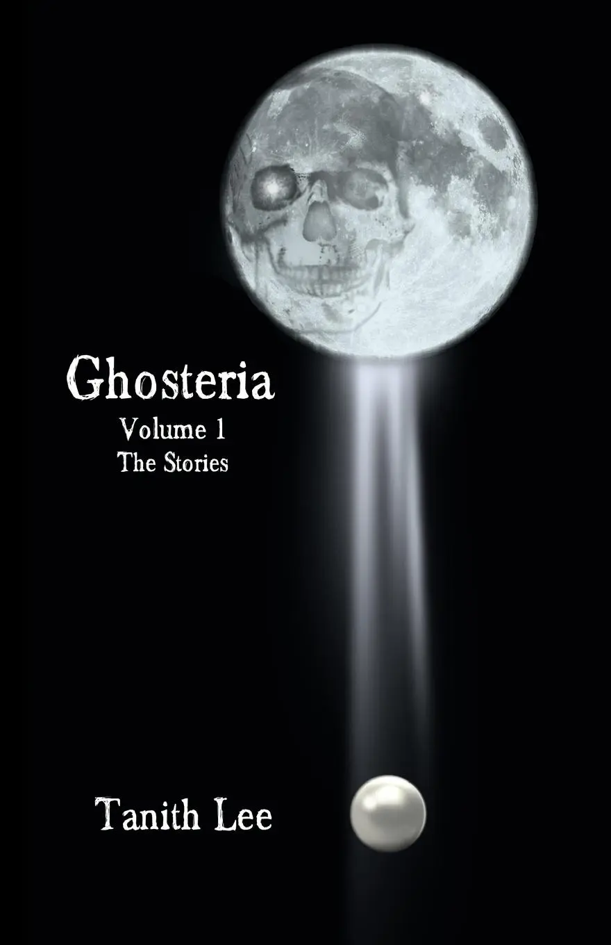 Cover: 9781907737619 | Ghosteria Volume 1 | The Stories | Tanith Lee | Taschenbuch | Englisch