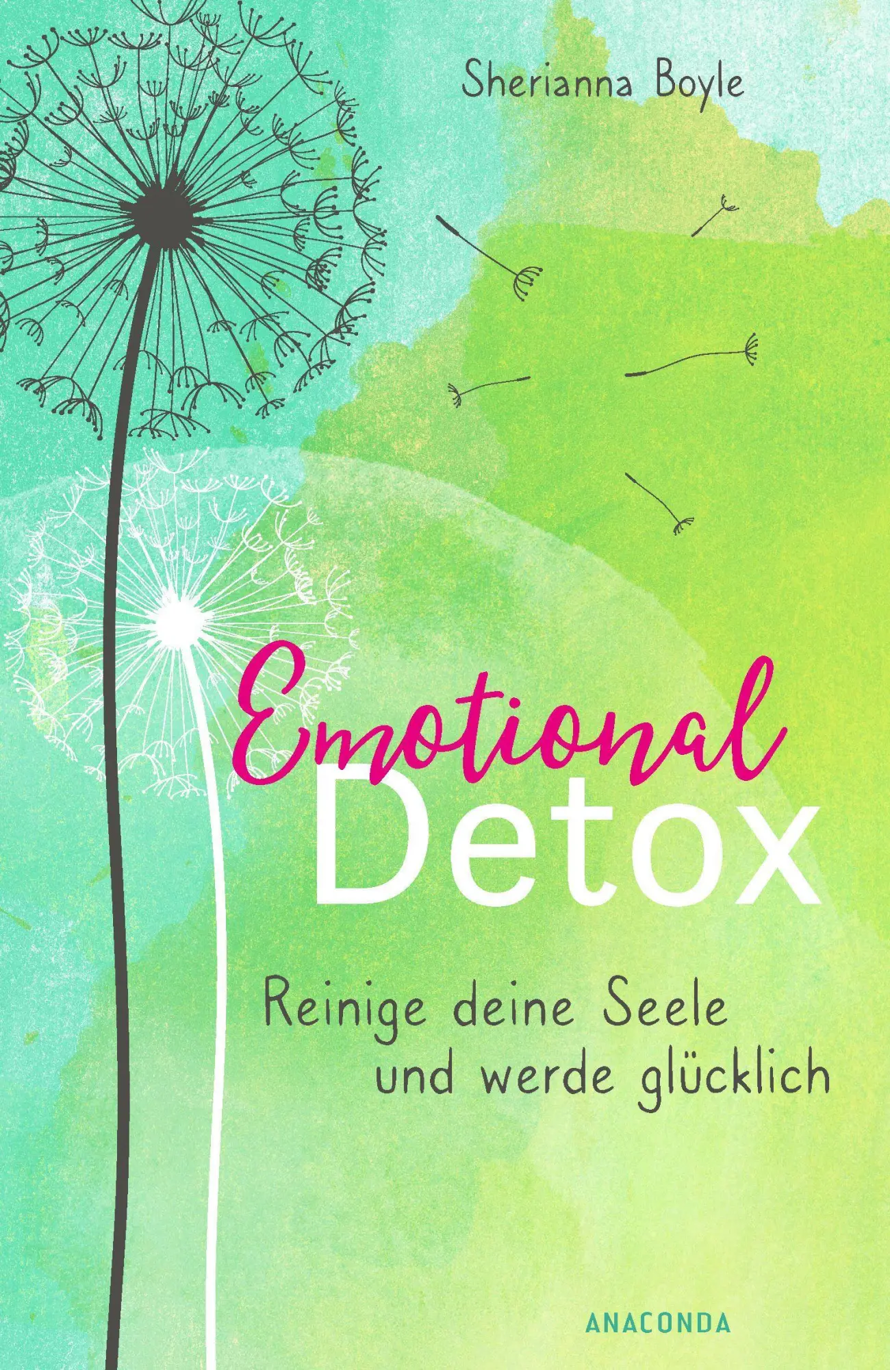 Cover: 9783730607619 | Emotional Detox - Entgifte deine Seele und werde glücklich | Boyle Cover: 9783730607619 | Emotional Detox - Entgifte deine Seele und werde glücklich | Boyle