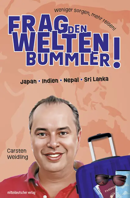 Cover: 9783963117619 | Frag den Weltenbummler! Japan, Indien, Nepal, Sri Lanka | Weidling