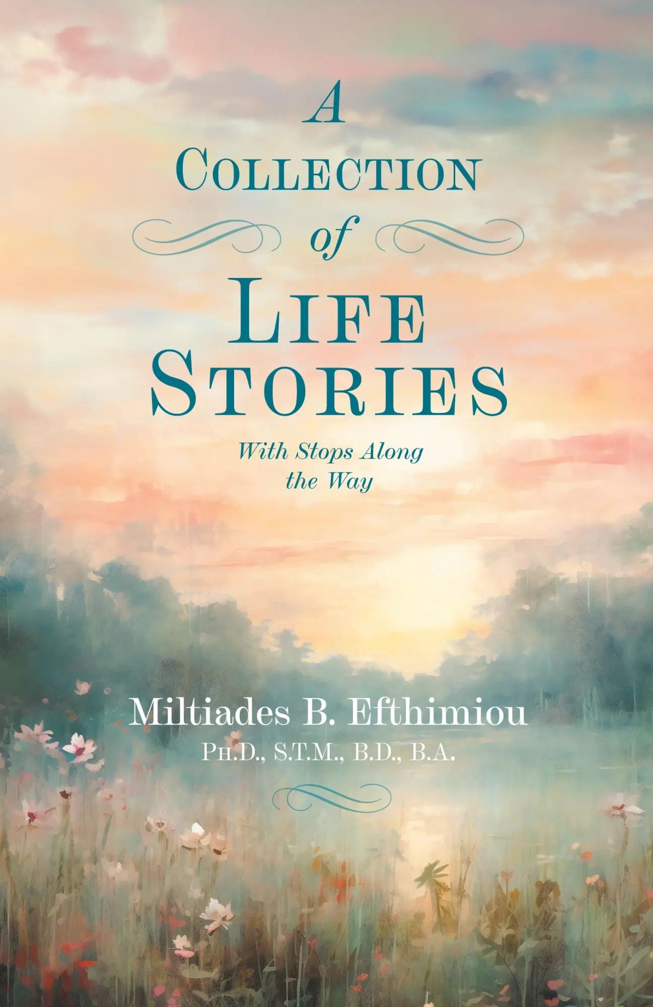 Cover: 9781039187719 | A Collection of Life Stories | With Stops Along the Way | Efthimiou