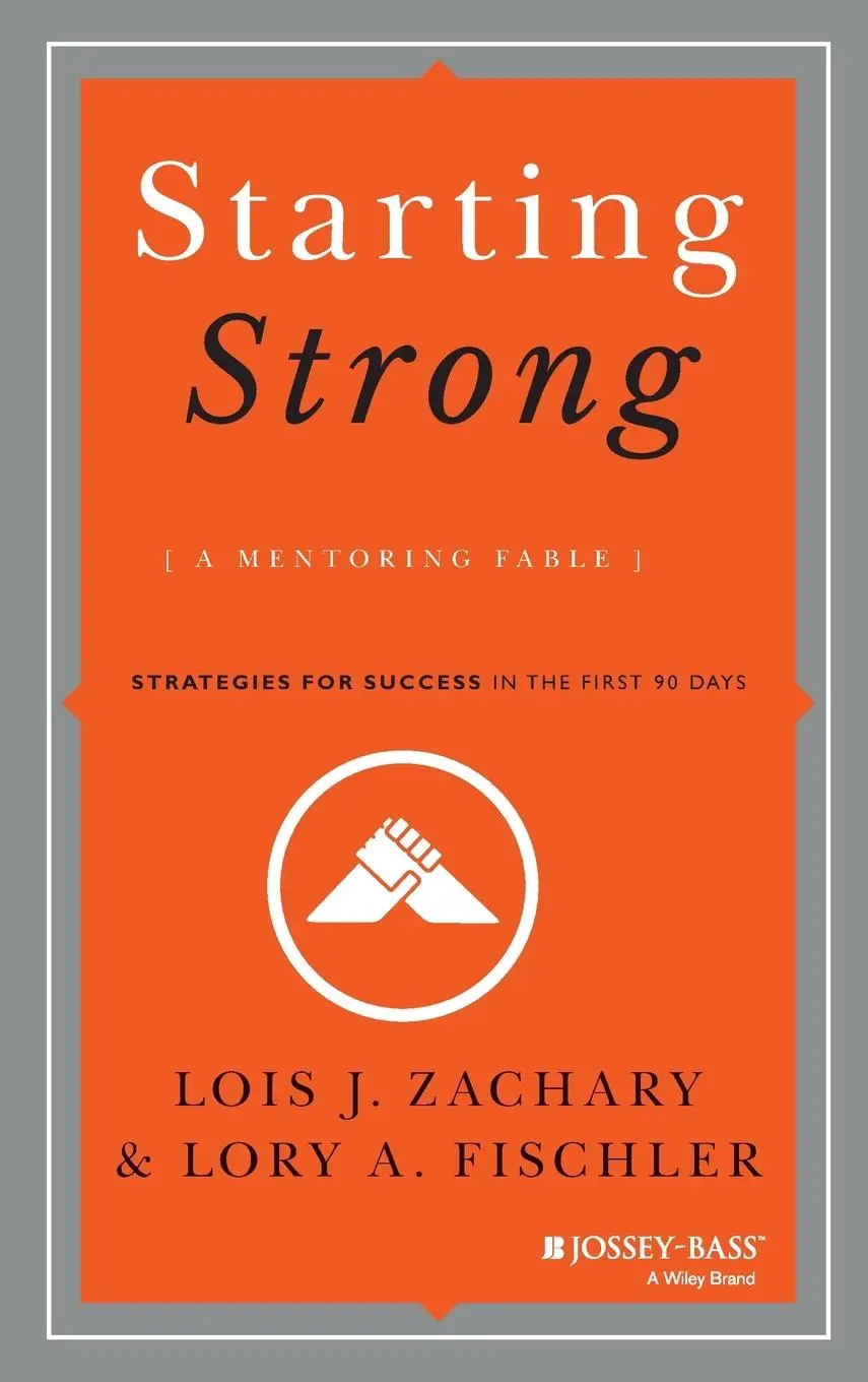 Cover: 9781118767719 | Starting Strong | A Mentoring Fable | Lois J Zachary (u. a.) | Buch