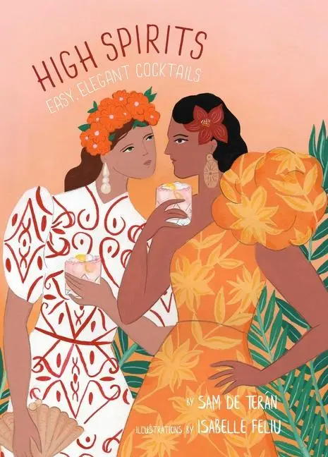 Cover: 9781908337719 | High Spirits Easy Elegant Cocktails | Sam de Teran | Buch | Gebunden