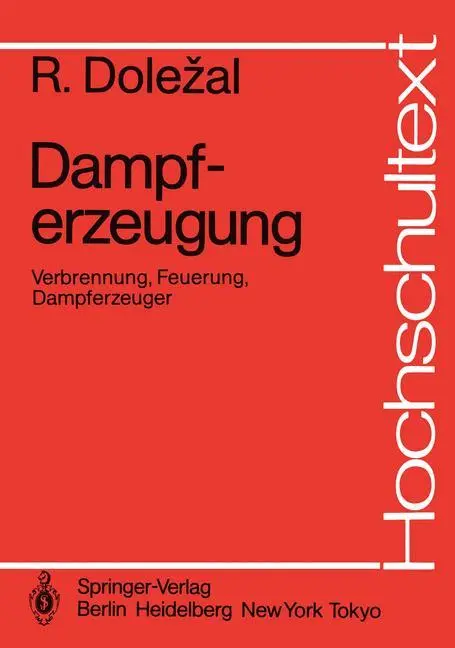 Cover: 9783540137719 | Dampferzeugung | Verbrennung, Feuerung, Dampferzeuger | Dolezal | Buch