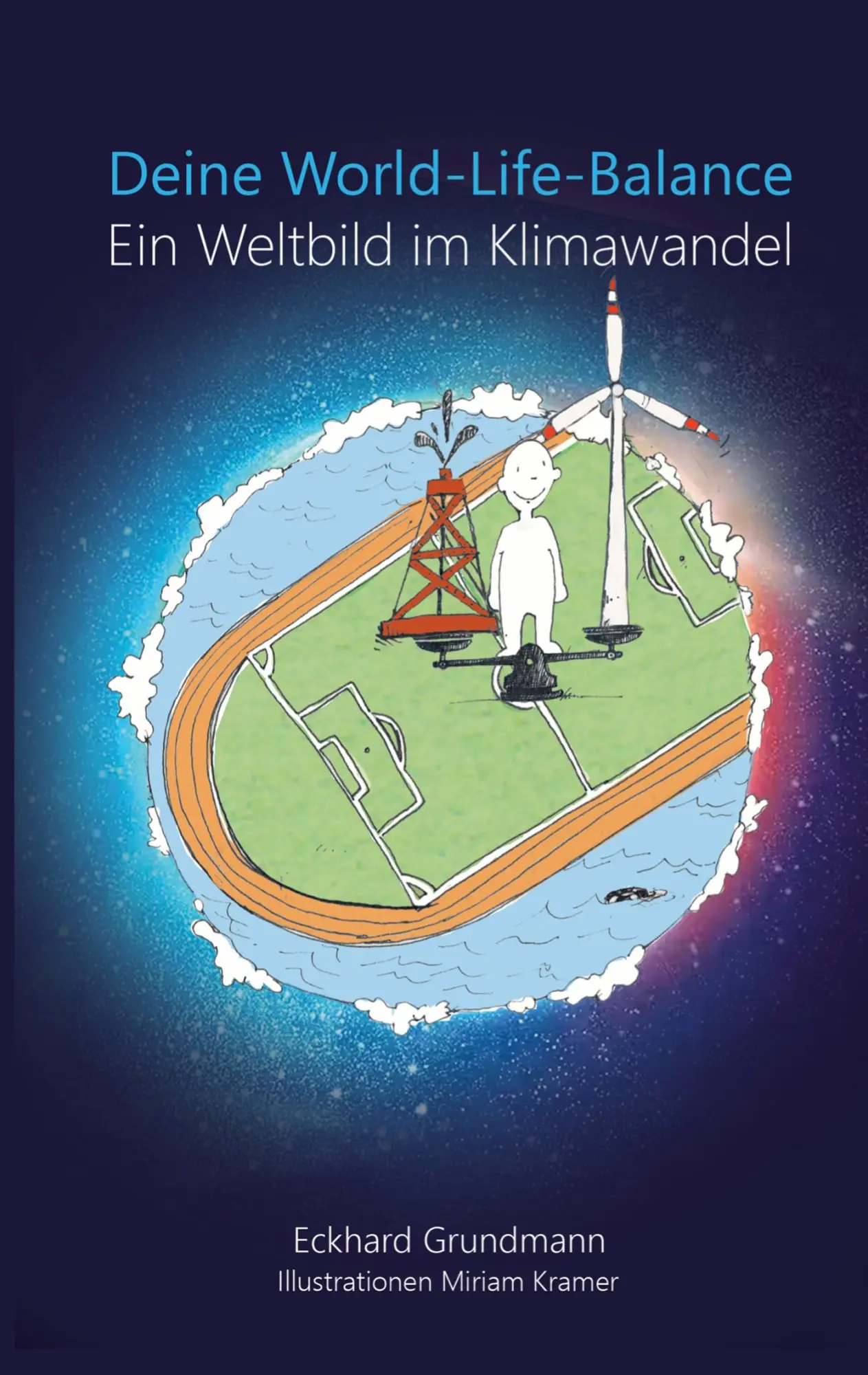 Cover: 9783695747719 | Deine World-Life-Balance | Ein Weltbild im Klimawandel | Grundmann