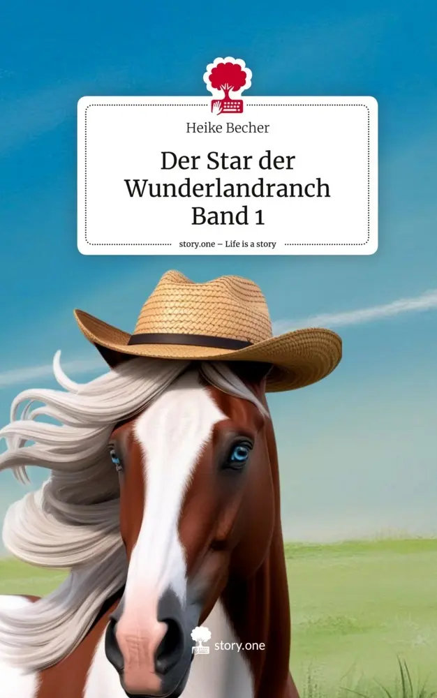 Cover: 9783711577719 | Der Star der Wunderlandranch Band 1. Life is a Story - story.one