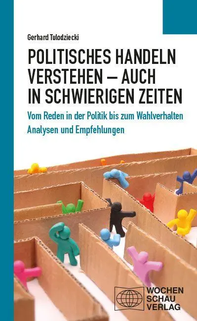Politisches Handeln verstehen - auch in schwierigen Zeiten