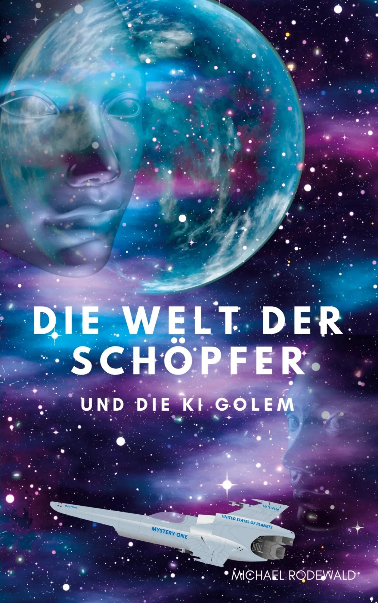 Cover: 9783751937719 | Die Welt der Schöpfer und die KI Golem | Michael Rodewald | Buch